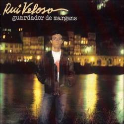 Rui Veloso : Guardador de Margens